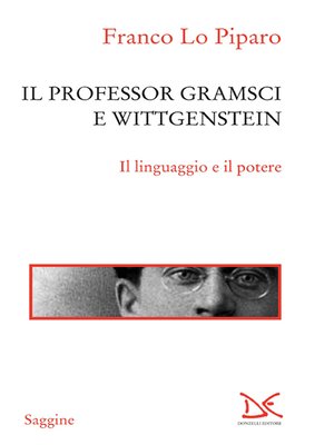 cover image of Il professor Gramsci e Wittgenstein